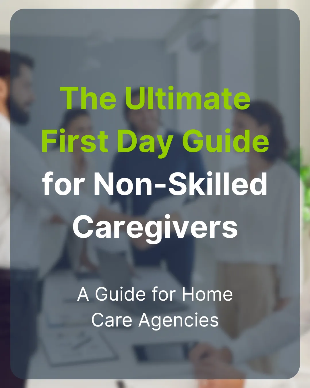 Ultimate Caregiver First-Day Guide