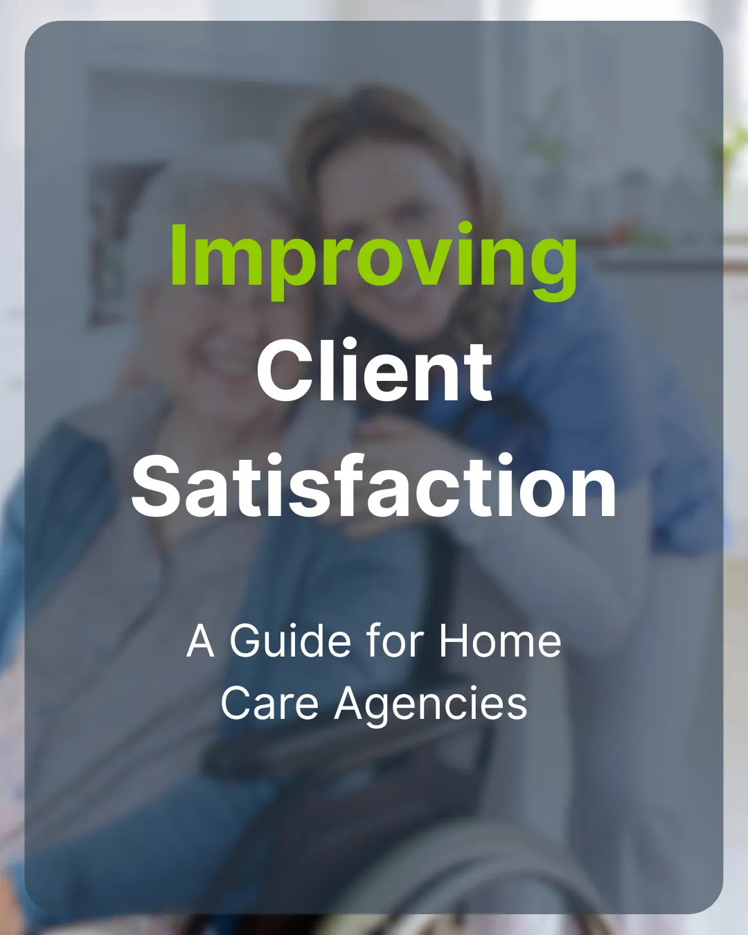 Improving Client Satisfaction