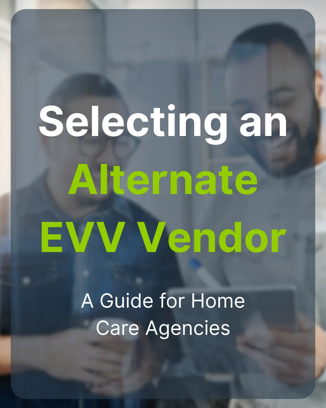Selecting an Alt EVV Provider